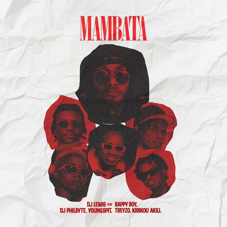 MaMbaTa ft. Young spit, Kirikou Akili, Trey Zo and Rappy Boy & Dj-philbyte | Boomplay Music