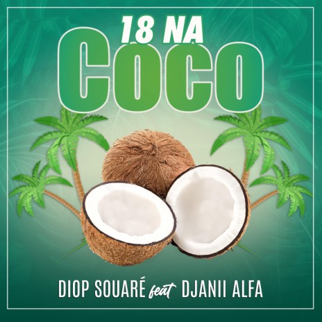 18 Na coco (feat. Djanii Alfa)