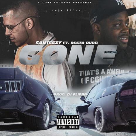 GONE ft. Desto Dubb