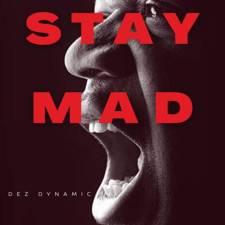 Stay Mad | Boomplay Music