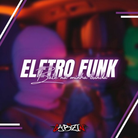 Eletro Funk - Bate na Minha Bunda