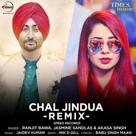 Chal Jindua Remix ft. Jasmine Sandlas | Boomplay Music