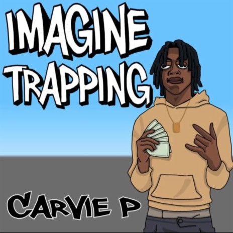 Imagine Trapping | Boomplay Music