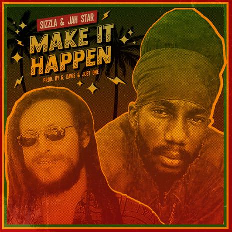 Make It Happen ft. Sizzla | Boomplay Music