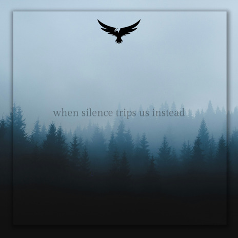 when silence trips us instead | Boomplay Music