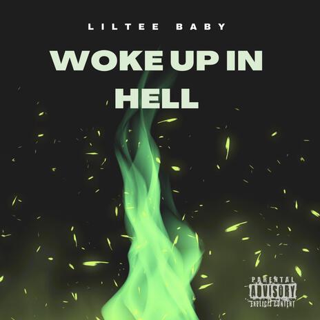 Woke Up In Hell | Boomplay Music