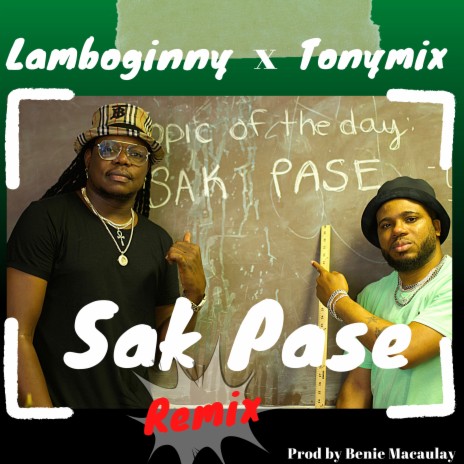 Sak Pase (Remix) ft. Tony Mix | Boomplay Music