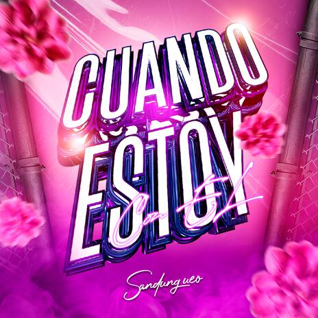 Cuando Estoy Con El (Sandungueo) | Boomplay Music