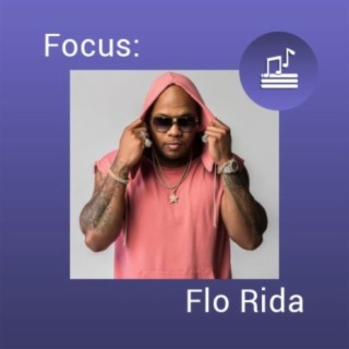 Focus: Flo Rida