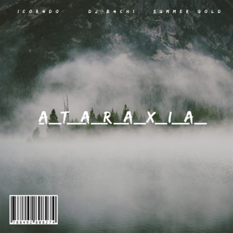 Ataraxia ft. lcor4do & Summer Gold