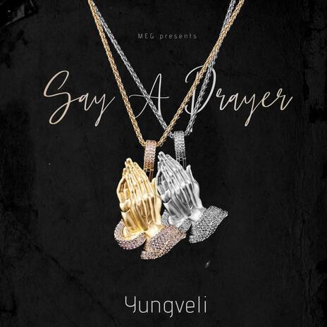 Say A Prayer | Boomplay Music