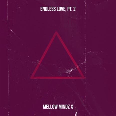 Endless Love, Pt. 2 | Boomplay Music