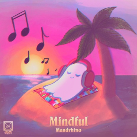 Mindful ft. DreamBetter | Boomplay Music