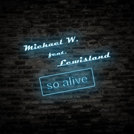 So Alive ft. Lewisland | Boomplay Music