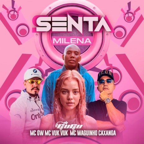 SENTA MILENA ft. Mc Waguinho Caxangá & Dj Gugu | Boomplay Music