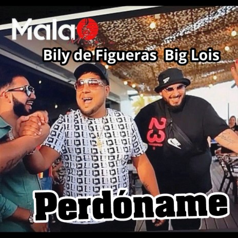 Perdóname ft. Big Lois