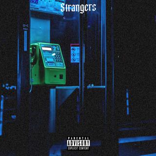 STRANGERS lyrics | Boomplay Music