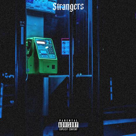 STRANGERS | Boomplay Music