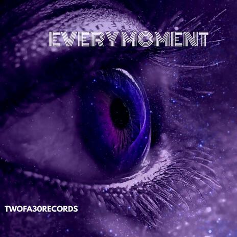 EVERY MOMENT | Boomplay Music