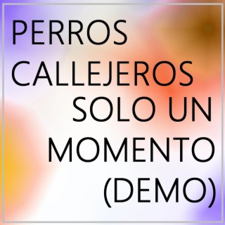 Solo un momento (Demo)