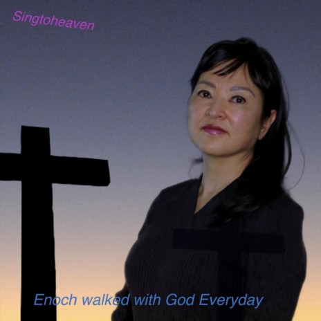 Enoch Walked with God Everyday | Boomplay Music