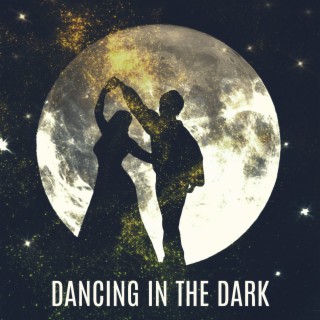 Dancing in the Dark: Romantic Dinner Jazz Music