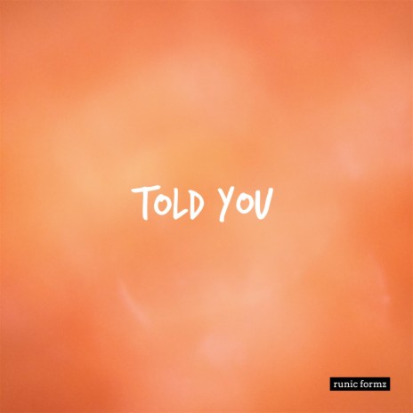 Told You | Boomplay Music