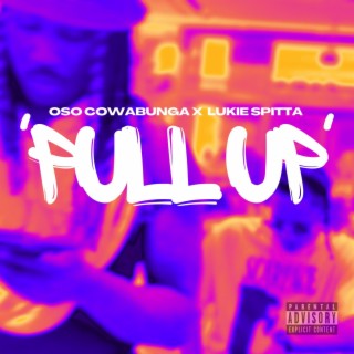 Pull Up ft. OsO-CoWaBuNgA lyrics | Boomplay Music