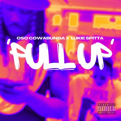 Pull Up ft. OsO-CoWaBuNgA | Boomplay Music
