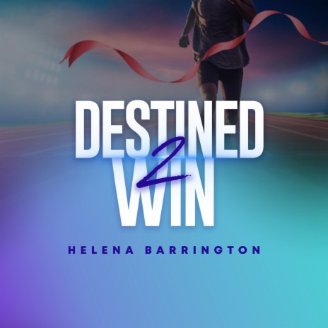 Destined 2 Win ft. Celestine Turner | Boomplay Music