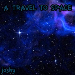 A TRAVEL TO SPACE