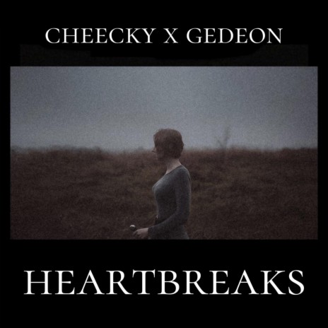 Heartbreaks ft. Gedeon | Boomplay Music