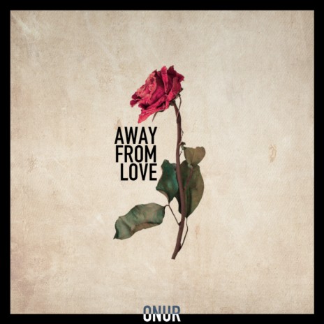 Away From Love | Boomplay Music