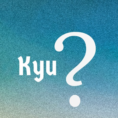 Kyu ? | Boomplay Music