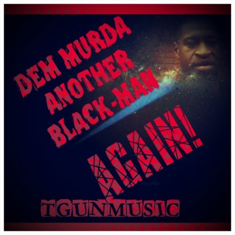 Dem Murda Another Black Man Again! | Boomplay Music