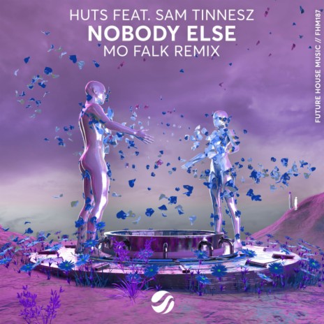 Nobody Else (Mo Falk Remix) ft. Sam Tinnesz & Mo Falk