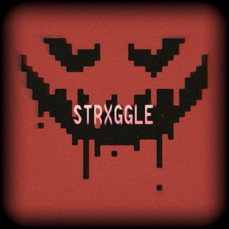 STRXGGLE | Boomplay Music