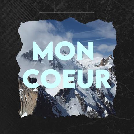 Mon Coeur | Boomplay Music