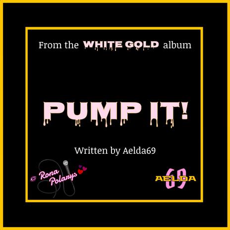 Pump It! | Boomplay Music