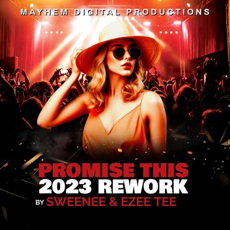 Promise This 2023 Rework ft. SWEENEE, EZEE TEE & Dj Absolute | Boomplay Music