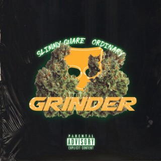 Grinder