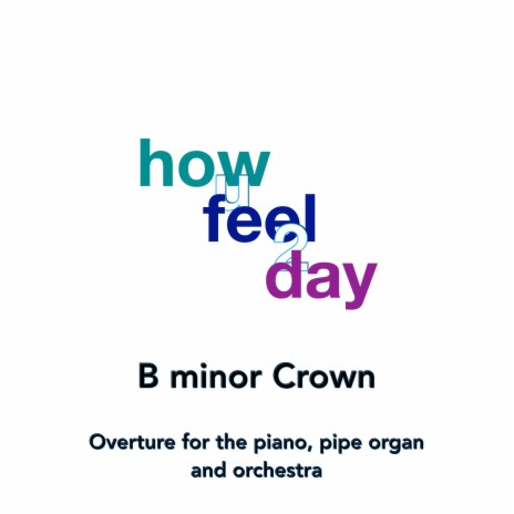 B minor Crown (Overture for the piano, pipe organ and orchestra) | Boomplay Music