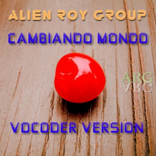 Cambiando Mondo (Vocoder Version)