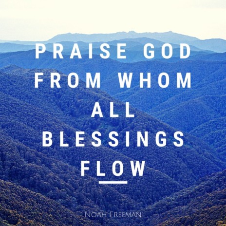 Praise God from Whom All Blessings Flow | Boomplay Music