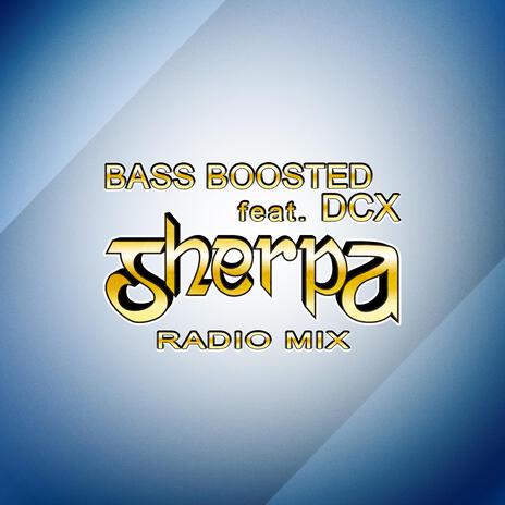 Sherpa (Radio Mix) ft. DCX | Boomplay Music