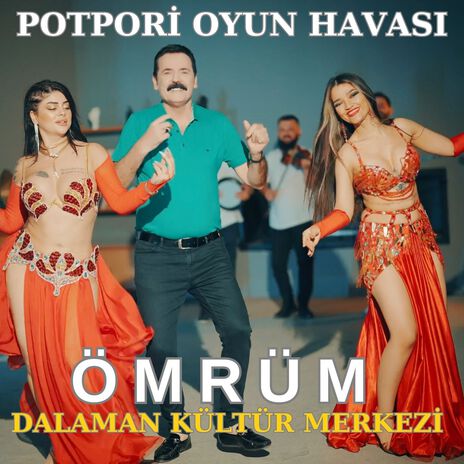 Ömrüm / Dalaman Kültür Merkezi (Potpori Oyun Havası) | Boomplay Music