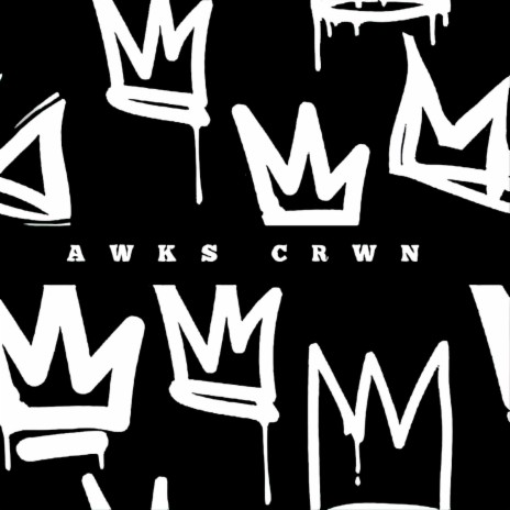 AWKS CRWN | Boomplay Music