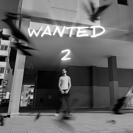 Wanted 2 | Boomplay Music