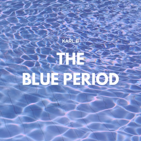 The Blue Period | Boomplay Music