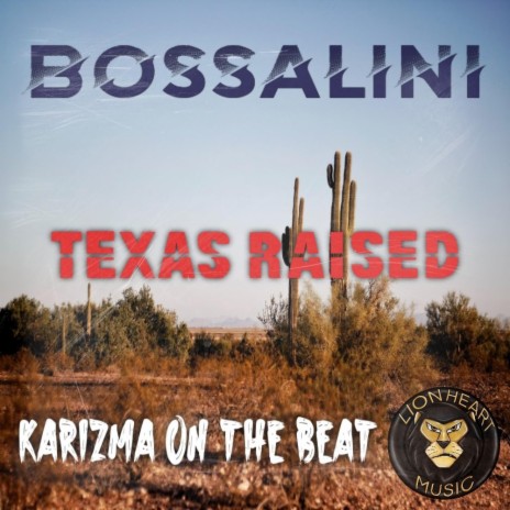 TEXAS RAISED (feat. Bossalini) | Boomplay Music